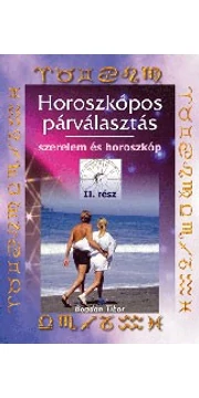 Horoszkópos párválasztás II. - Szerelem és horoszkop (Bogdán Tibor) könyv
