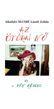 Az ötórai nő - bikafalvi Máthé László Zoltán