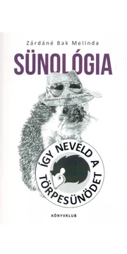 Sünológia - Így neveld a törpesünödet! - Zárdáné Bak Melinda