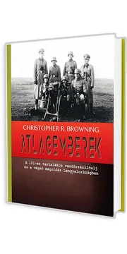 Átlagemberek - Christopher Browning - Dési Péter könyv Átlagemberek - Christopher Browning - Dési Péter könyv