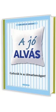 A jó alvás - Győzzük le az álmatlanságot! (Joelle Adrien) A jó alvás - Győzzük le az álmatlanságot! (Joelle Adrien)