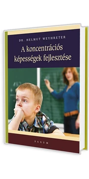 A koncentrációs képességek fejlesztése (Dr. Helmut Weyhreter) könyv