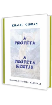 A próféta - A próféta kertje (Kahlil Gibran) könyv