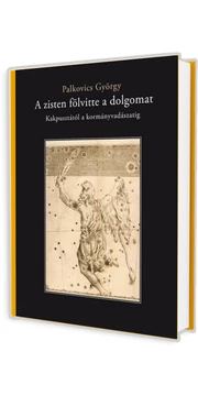 A zisten fölvitte a dolgomat - Palkovics György könyv