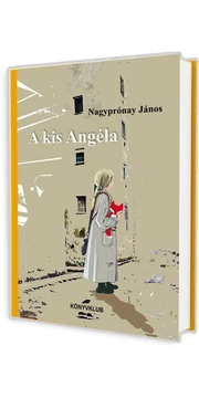 A kis Angéla - Nagyprónay János könyv
