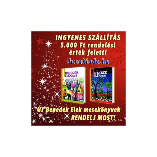 Megjelent 2 új BENEDEK ELEK mesekönyv!