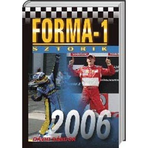 Forma-1 sztorik 2006 - Dávid Sándor - könyv
