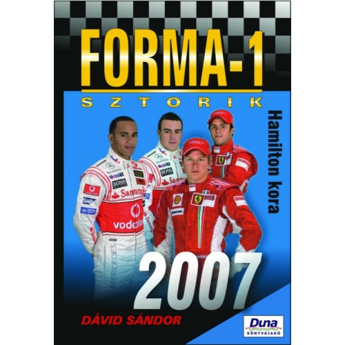 Forma-1 sztorik 2007 - Hamilton kora (Dávid Sándor)
