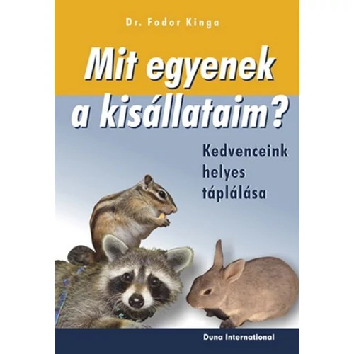 Mit egyenek a kisállataim? - Dr. Fodor Kinga