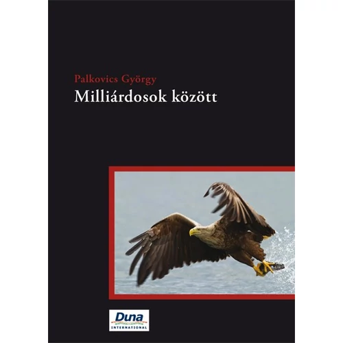 Milliárdosok között - Palkovics György