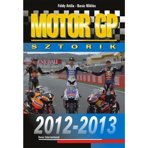 Motor GP Sztorik 2012–2013 - Baráz Miklós, Földy Attila - könyv