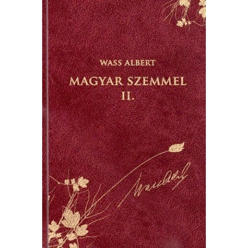 Magyar szemmel II. - Publicisztikai írások az emigráció éveiből - Wass Albert