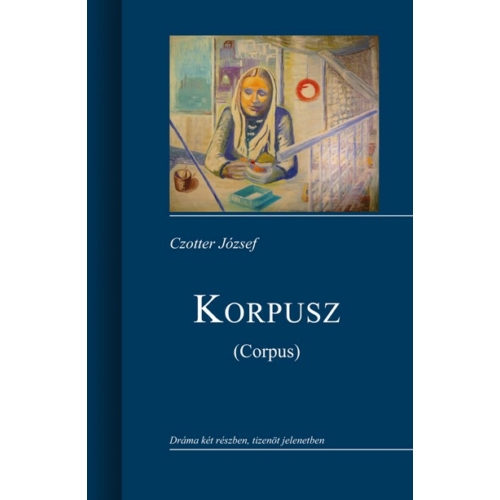 Korpusz - A proletárdiktatúra kezdete idején Magyarországon - Czotter József
