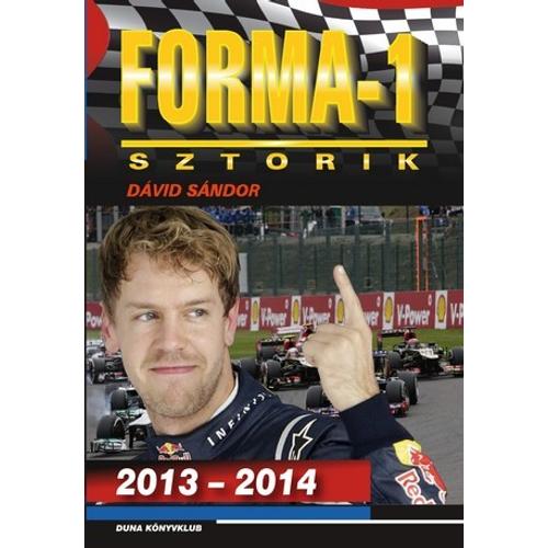 Forma-1 sztorik 2013-2014 - Dávid Sándor - könyv