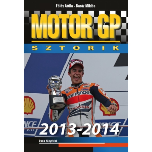 Motor GP Sztorik 2013-2014 - Baráz Miklós, Földy Attila - könyv