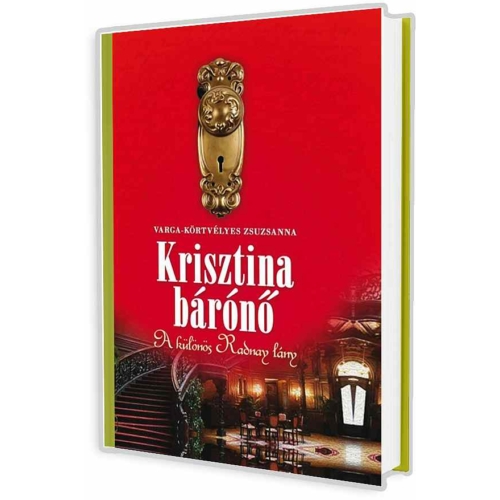 Krisztina bárónő - A különös Radnay lány - Varga-Körtvélyes Zsuzsanna könyv