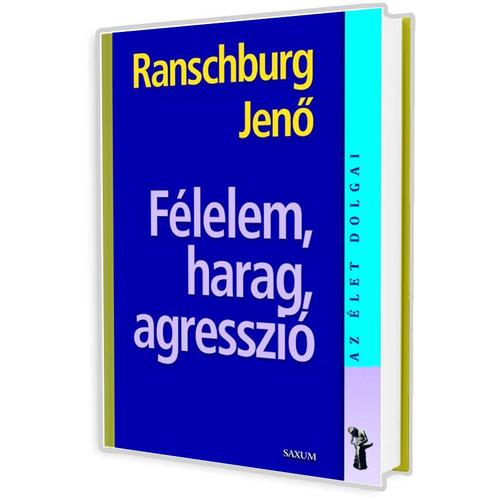 Félelem, harag, agresszió - Ranschburg Jenő könyv