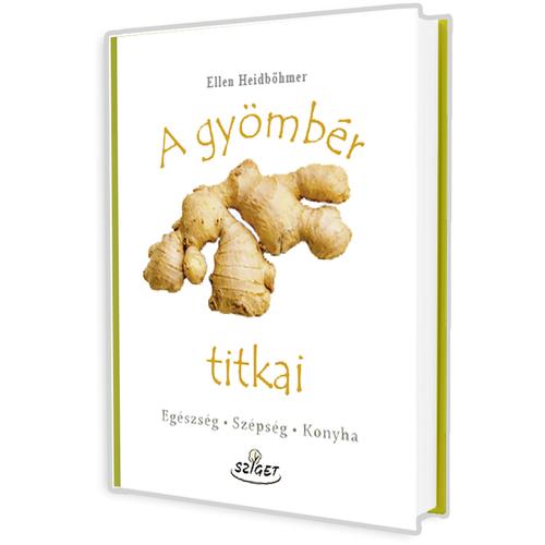 A gyömbér titkai (Ellen Heidböhmer) könyv