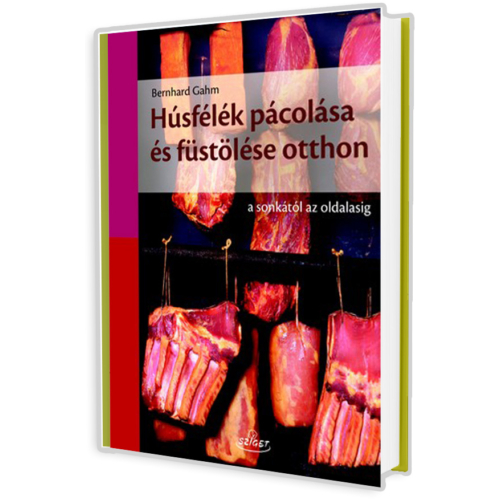 Húsfélék pácolása és füstölése otthon - A sonkától az oldalasig (Bernhard Gahm) könyv