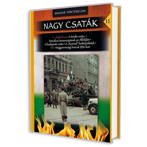 Nagy csaták 11. kötet - A sarló és a kalapács között - Magyarországi harcok 1944-1945, 1956 - Számvéber Norbert