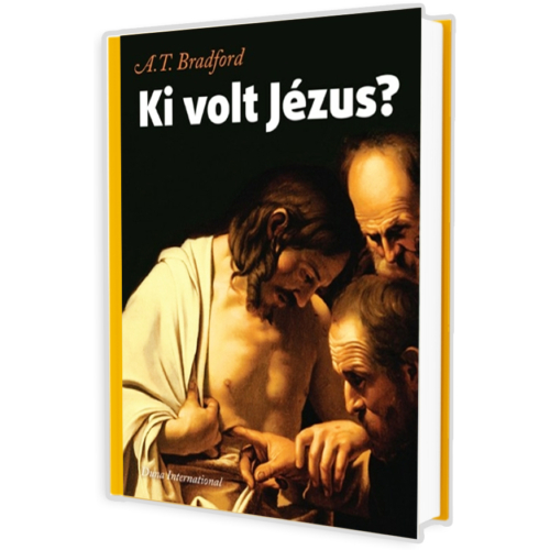 Ki volt Jézus? - Dr. A. T. Bradford könyv