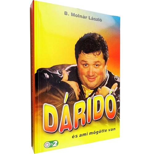 Dáridó és ami mögötte van - B. Molnár László könyv